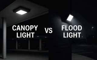 Canopy Lights vs Flood Lights: What’s the Difference?